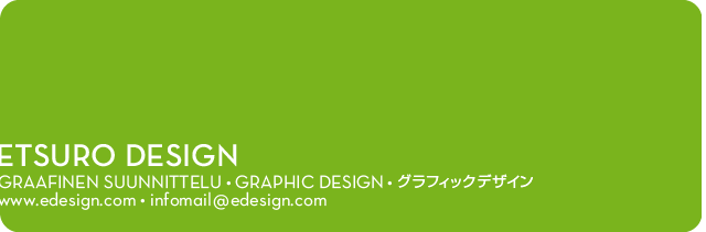 ETSURO DESIGN / Graafinen Suunnittelu / Graphic Design / グラフィックデザイン